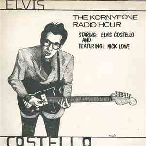 Elvis Costello - The Kornyfone Radio Hour