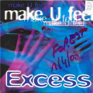 Excess  - Make U Feel
