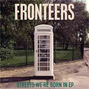 Fronteers - Streets We're Born In EP