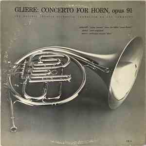 Gliere, The Bolshoi Theatre Orchestra - Concerto For Horn And Orchestra,Opus 91
