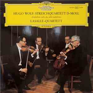 Hugo Wolf - Lasalle-Quartet - Streichquartett D-moll »Entbehren Sollst Du,  ...