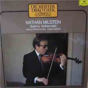 Johannes Brahms - Nathan Milstein, Eugen Jochum, Wiener Philharmoniker - Violinkonzert • D-Dur