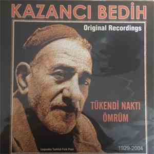 Kazancı Bedih - Tükendi Naktı Ömrüm