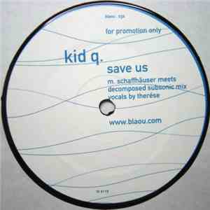 Kid Q. - Save Us