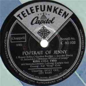 King Cole Trio - Portrait Of Jenny / Don't Cry, Cry Baby