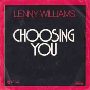 Lenny Williams - Choosing You
