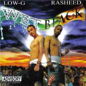 Low G & Rasheed - Wet Black