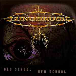 Lungbrush - Old School New School