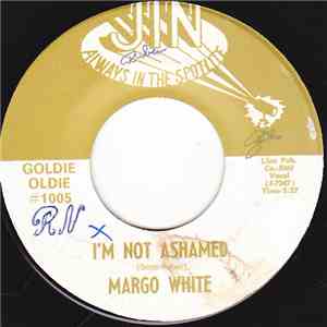 Margo White, Phil Bo - I'm Not Ashamed / Don't Take It So Hard