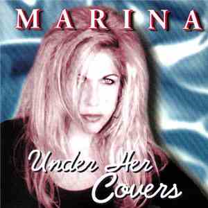 Marina  - Under Her Covers