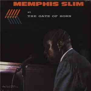 Memphis Slim - Memphis Slim At The Gate Of Horn