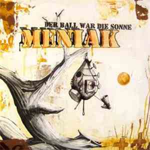 Meniak - Der Ball War Die Sonne
