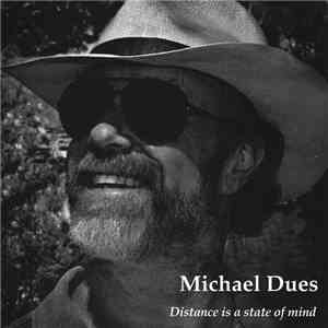 Michael Dues - Distance Is A State Of Mind