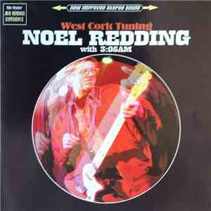 Noel Redding With 3:05 AM - West Cork Tuning
