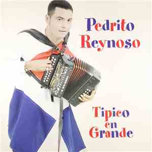 Pedrito Reynoso - Tipico En Grande