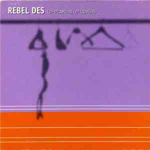 Rebel Des - Up Players Up Lovers