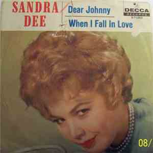 Sandra Dee  - Dear Johnny / When I Fall In Love