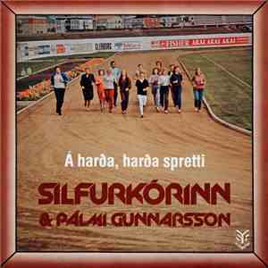 Silfurkórinn & Pálmi Gunnarsson - Á Harða, Harða Spretti