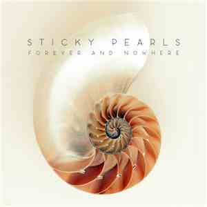 Sticky Pearls - Forever And Nowhere