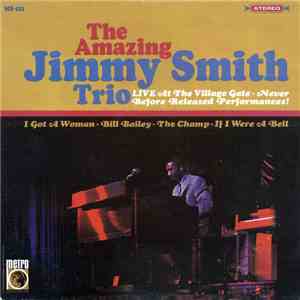 The Amazing Jimmy Smith Trio - Live At The Village Gate
