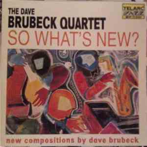The Dave Brubeck Quartet - So What's New?