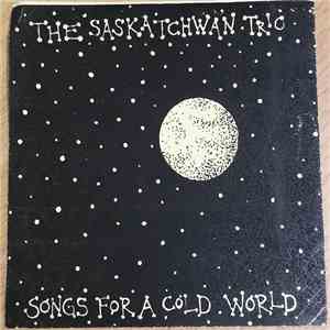 The Saskatchewan Trio - Songs For A Cold World