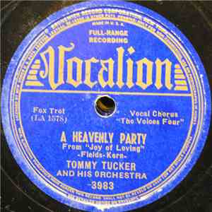 Tommy Tucker And His Orchestra - A Heavenly Party / Somebody's Thinking Of ...