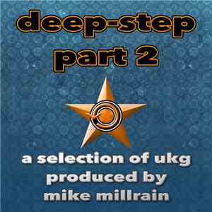 Various - Deep-Step Part 2: A Selection Of UKG Produced By Mike Millrain