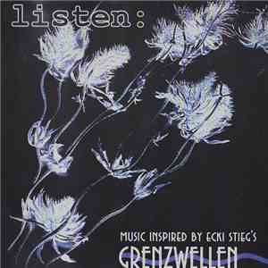 Various - Listen: Music Inspired By Ecki Stieg's Grenzwellen