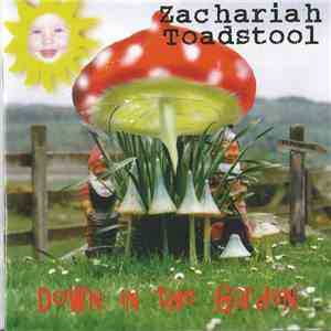 Zachariah Toadstool - Down In The Garden