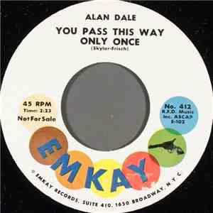Alan Dale - You Pass This Way Only Once