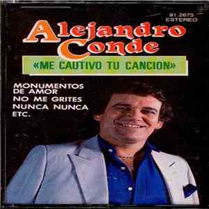Alejandro Conde - Me Cautivó Tu Canción