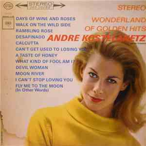 Andre Kostelanetz And His Orchestra - Wonderland Of Golden Hits