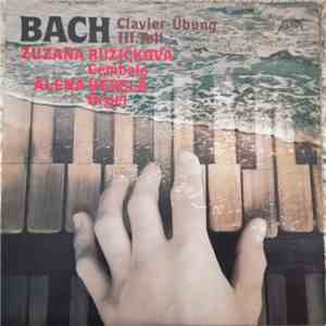 Bach, Zuzana Růžičková, Alena Veselá - Clavier-Übung III. Teil