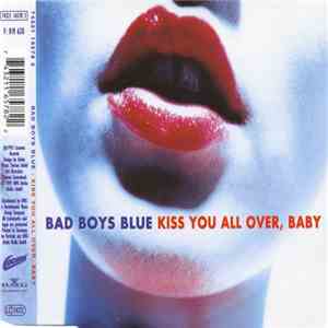Bad Boys Blue - Kiss You All Over, Baby