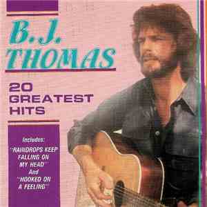 B.J. Thomas - 20 Greatest Hits