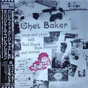 Chet Baker - Sings And Plays With Bud Shank, Russ Freeman And Strings