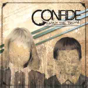 Confide - Shout The Truth