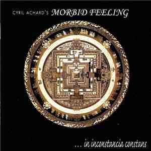 Cyril Achard's Morbid Feeling - ... In Inconstancia Constance