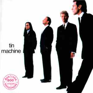 David Bowie / Tin Machine - Tin Machine