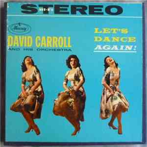 David Carroll And His Orchestra - Let's Dance Again!