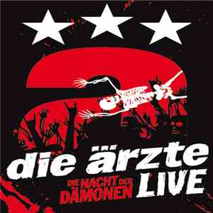 Die Ärzte - Die Nacht Der Dämonen - Live