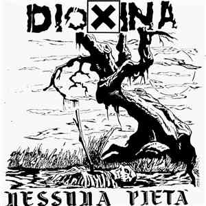 Dioxina - Nessuna Pietà