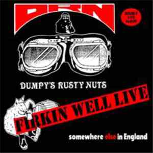 Dumpy's Rusty Nuts - Firkin Well Live