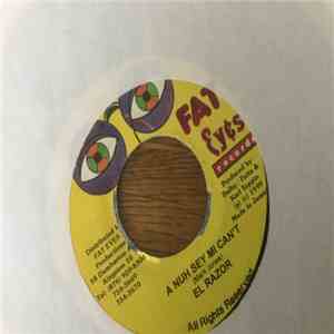 El Razor - A Nuh Sey Mi Can't