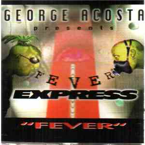 George Acosta Presents Fever Express - Fever