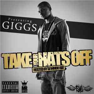 Giggs  - Take Your Hats Off
