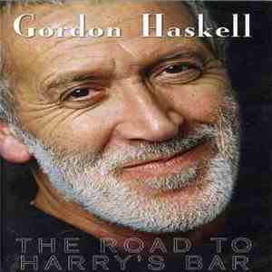 Gordon Haskell - The Road To Harry's Bar
