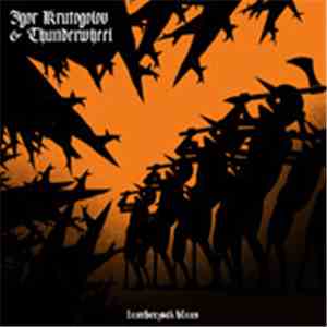 Igor Krutogolov & Thunderwheel - Lumberjack Blues