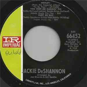 Jackie DeShannon - Medley : You Keep Me Hangin' On / Hurt So Bad